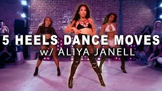 5 HEELS DANCE MOVES w Aliya Janell Tutorial  DANCE TUTORIALS LIVE [upl. by Osric]