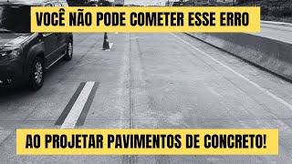 Você não pode cometer esse erro ao projetar pavimentos de concreto [upl. by Fitzhugh286]