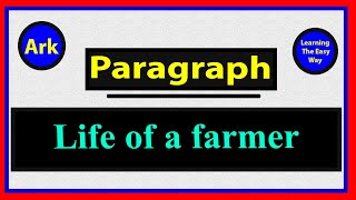 Life of a farmer Paragraph in English  Learning The Easy Way [upl. by Enaj]