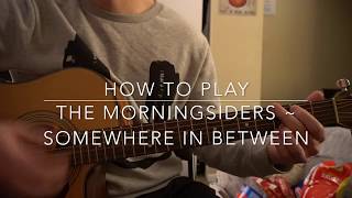 Somewhere in Between  The Morningsiders  Easy Guitar Lesson [upl. by Mayhew]