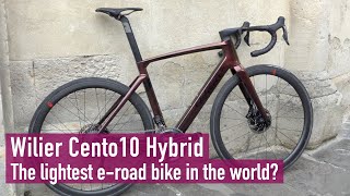 Wilier Cento10 Hybrid  The Worlds lightest eroad bike [upl. by Molly]