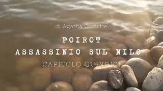 Assassinio sul Nilo di Agatha Christie  Capitolo Quindici [upl. by Breeze]