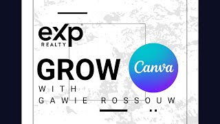 Grow with Gawie Rossouw  Canva Training for Realtors with Eide van Zyl eXprealty exprealtyproud [upl. by Hpotsirhc]