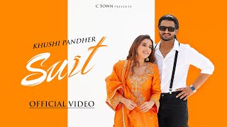 Suit Official Video  Khushi Pandher  Gungun Bakshi  C Town  Black Virus  Hawk Tag [upl. by Bushweller]