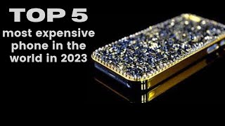 Top 5 Most Expensive Phone in the World in 2024 [upl. by Okihcim]