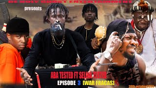 ABA TESTED ft SELINA TESTED EPISODE 3 JAGABAN 30ABOBI EPISODESELINA TESTED WAR FRACAS 🔥🔥 [upl. by Greiner]