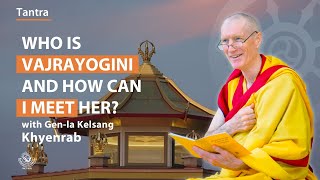 Who is Vajrayogini and how can I meet her  Genla Kelsang Khyenrab [upl. by Neall]