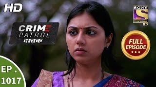 Crime Patrol Dastak  Ep 1017  Full Episode  11th April 2019 [upl. by Eellah]