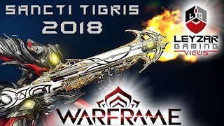 Sancti Tigris Build 2018 Guide  Double Barreled Purification Warframe Gameplay [upl. by Ellehcal]