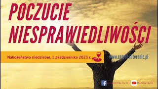 Nabożeństwo PEA Wisła Czarne  Poczucie niesprawiedliwości 01102023r [upl. by Yzzik]