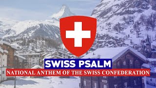 National Anthem of Switzerland  Swiss Psalm  National Anthem of the Swiss Confederation [upl. by Oleta]