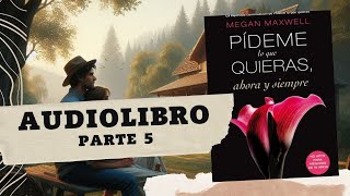 Pídeme lo que quieras o déjame de Megan Maxwell Parte 1 AUDIOLIBRO [upl. by Arres]