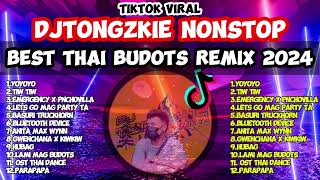 BEST THAI BUDOTS NONSTOP TIKTOK REMIX 2024  DJTONGZKIE REMIX 1 BUDOTS [upl. by Karney179]