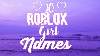 ♡10 Roblox Girl Names♡ [upl. by Narbig]