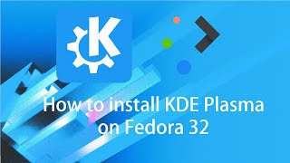 How to install KDE Plasma on Fedora 32 [upl. by Anikehs]