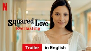 Squared Love Everlasting  Trailer in English  Netflix [upl. by Nils85]