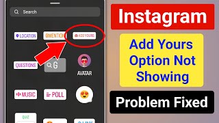 How to Fix Add Yours Option Not Showing on Instagram Story।Add Yours Icon Missing in Instagram Story [upl. by Cicily]