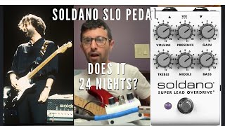 Soldano SLO PedalDoes it 24 Nights [upl. by Mmada]