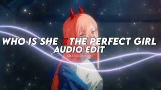 who is she x the perfect girl  i monster mareux edit audio [upl. by Odlo]