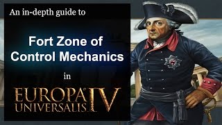 EU4 An indepth Guide to Fort Zone of Control Mechanics [upl. by Vanya]