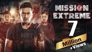 Mission Extreme  Latest Hindi Dubbed Full Movie 4K  Arifin Shuvoo  Oishee  New Release 2023 [upl. by Carlye378]