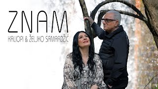 KALIOPI amp ŽELJKO SAMARDŽIĆ  ZNAM OFFICIAL VIDEO 2023 [upl. by Allertse]