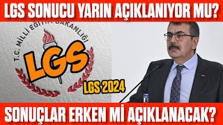 LGS sonucu yarın açıklanıyor mu Erken açıklanacak mı [upl. by Aitselec]