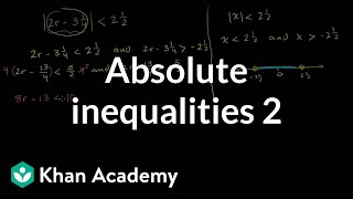 Absolute inequalities 2  Linear equations  Algebra I  Khan Academy [upl. by Selry]