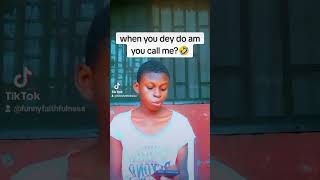 when you dey do am you call me🤣😂 funnyfaithfulness comedy funnyfaith danceperformance comedyfi [upl. by Naik]