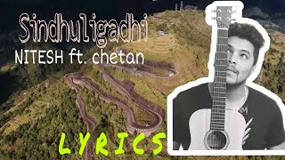 SidhuligadiNitesh ft Chetan Krishna Bikram Thapa Lyrics [upl. by Octavla]