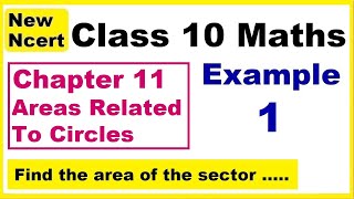 Class 10 Maths  Chapter 11  Example 1  Areas Related To Circles  NEW NCERT  Ranveer Maths 10 [upl. by Doloritas]