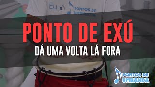 Ponto de Exú  Dá uma volta lá fora [upl. by Leirvag]