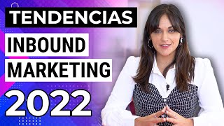 Tendencias de Inbound Marketing de 2022 [upl. by Merl]