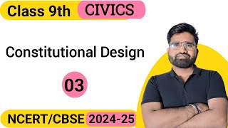 Constitutional Design  CIVICS  Class 9  20242025  NCERTCBSE BOARDSTATE BOARD  SK Sir [upl. by Otreblon104]