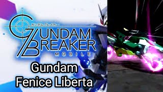 Gundam Breaker Mobile  Gundam Fenice Liberta  EX skills [upl. by Cornew]