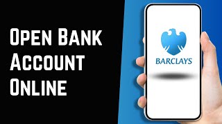 How To Open Barclays Bank Account Online Step By Step  Barclays Bank Online [upl. by Adnarrim665]