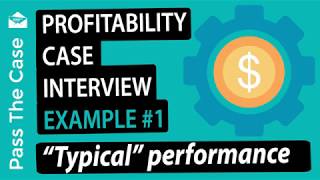 Case interview examples  Profitability case interview example 1 ADD A COMMENT amp ILL SCORE YOU [upl. by Derzon]