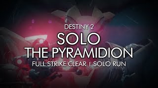 Destiny 2  Solo The Pyramidion Strike [upl. by Mendie]