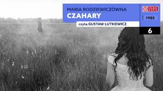 Czahary 06  Maria Rodziewiczówna  Audiobook po polsku [upl. by Nossyla]