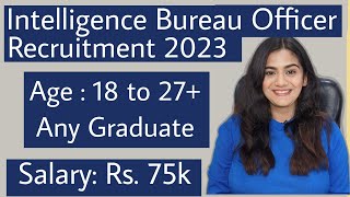 Intelligence Bureau ACI Officer Recruitment 2023 Fresher Graduates  Latest Government Job Vacancy [upl. by Teagan947]