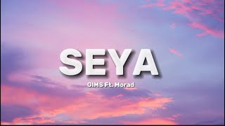 GIMS X Morad  SEYA Lyrics [upl. by Redvers]