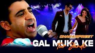 Dharampreet  Gal Muka Ke Tur Jandi  Sad Song Punjabi Sad Song [upl. by Kipper]