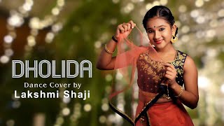 Dholida l Gangubai Kathiawai l Sanjay Leela Bhansali l Alia Bhatt l Dance Cover l Lakshmi Shaji [upl. by Nisay409]