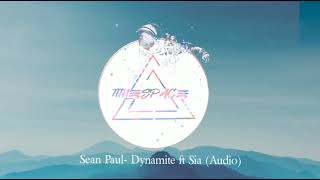 Sean Paul Dynamite ft Sia Audio [upl. by Mehelhteb837]