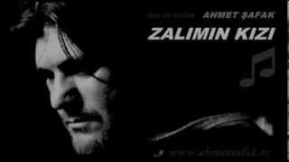 Ahmet Şafak  Zalımın Kızı [upl. by Elie430]