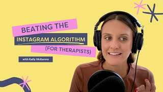 7 Things Therapists Need to Know to Beat the Instagram Algorithm [upl. by Auos]