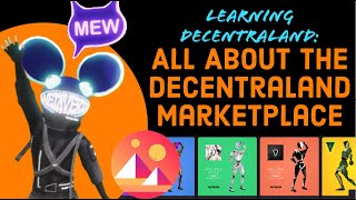 Learning Decentraland All About The Decentraland Marketplace [upl. by Erodavlas825]