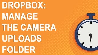 Dropbox Manage the Camera Uploads folder [upl. by Lindly868]