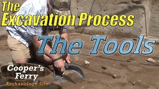 The Excavation Process The Tools [upl. by Olin]