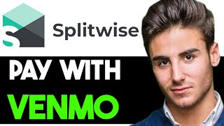 HOW TO PAY WITH VENMO ON SPLITWISE 2024 FULL GUIDE [upl. by Rogerio]